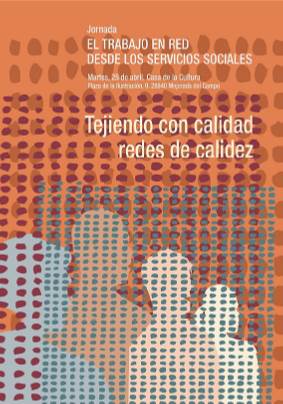 Jornada «El trabajo en red desde los Servicios Sociales. Tejiendo con calidad redes de calidez»