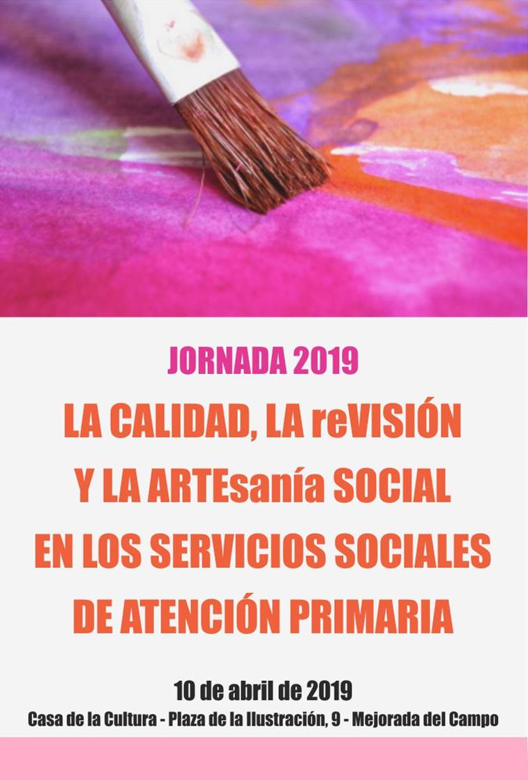 JORNADA «LA CALIDAD, LA reVISIÓN Y LA ARTEsanía SOCIAL EN LOS SERVICIOS SOCIALES DE ATENCIÓN PRIMARIA»