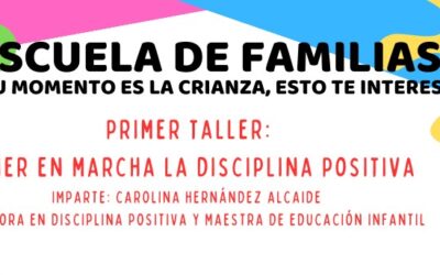 ESCUELA DE FAMILIAS: PONER EN MARCHA LA DISCIPLINA POSITIVA